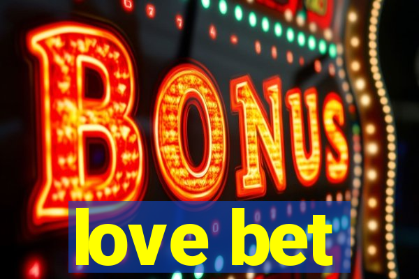 love bet